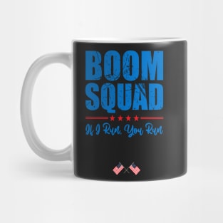 Boom Squad If I Run, You Run Mug